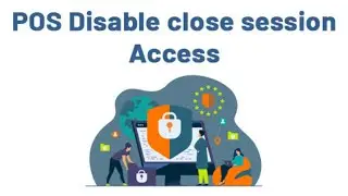 Disable POS Close Session Button With Access Control in 