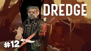 МЕСТЬ АВИАТОРА ▶ DREDGE #12