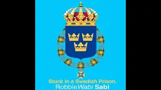Robbie Wabi Sabi "Stuck in a Swedish Prison" Live and available for streaming!