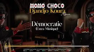 08. MOMO CHOCO - DÉMOCRATIE [Extra Musique] (Audio)