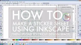 How to Use Inkscape to make a Sticker Sheet to cut with Cricut Explore // 516vlogs