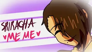 SRIRACHA | ANIMATION MEME | ty for 200+ subs!