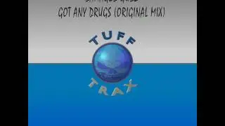 Damaged Gudz - Got any Drugs (Original Mix)