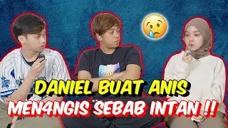 DANIEL BUAT ANIS MEN4NGIS SEBAB INTAN !! - KEPUTUSAN PALING MENGEJUTKAN !