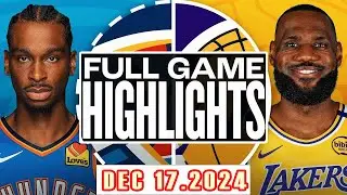 Los Angeles Lakers Vs Oklahoma City Thunder FULL GAME Highlights Dec 17,2024 NBA Season 2024-25