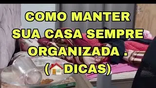 FAXINA E ORGANIZAÇÃO DA CASA ,MUITA BAGUNÇA 🏠 👀