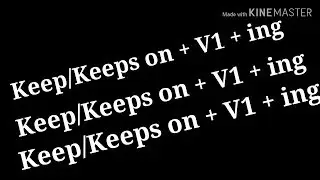 Usage of the structure - Keep /Keeps on + V1 + ing