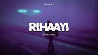 Rihaayi - [ Slowed + Reverbed ] ~ Paradox °