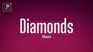 Rihanna - Diamonds (Lyrics)