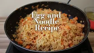 EASY NOODLE AND EGG RECIPE