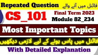 Cs101 Most Important Topics For Final Term 2023_Repeated Short & Long_
