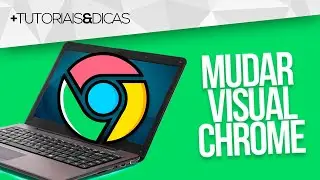🎨 Como mudar o TEMA / VISUAL do GOOGLE CHROME no PC