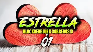 01 - BlackRedBlue - ESTRELLA | SOBREDOSIS