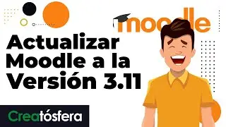 Actualizar Moodle desde la versión 3.6 en adelante a la 3.11