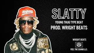 Young Thug Type Beats 2023 - ''Slatty'' (Prod. Wright Beats)