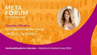 Desirée Oliveira - Seminarleitende im Interview | Metaforum SommerCamp 2024
