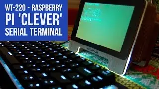 WT-220 - Raspberry Pi 'Clever' Serial Terminal Project