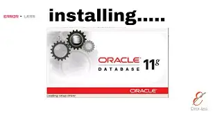 Downloading and Installing Oracle 11g Database Express Edition in windows 10| Errorless