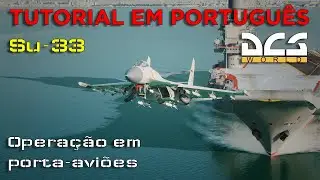 Tutorial DCS: Su-33 - Operação em porta-aviões