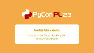 Andrii Alieksieiev - How to smoothly migrate your legacy code/tool