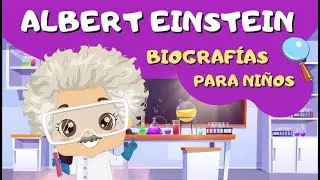 ALBERT EINSTEIN: Biografías para niños y mayores