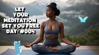 THE POWER OF MEDITATION SHALL SET YOU FREE