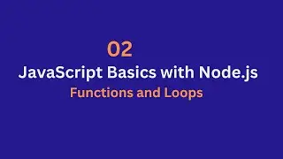 JavaScript Basics with Node.js - Functions and Loops