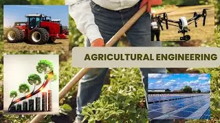 What is Agricultural Engineering | What is Agri Engineering | Agricultural Engineering | Engineering