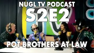 Pot Brothers at Law - NUGL TV S2E2