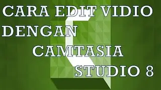 CARA EDIT VIDEO DI CAMTASIA STUDIO 8_PART_3
