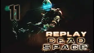 Dead Space (Replay) | In Spanish | Chapter 11 