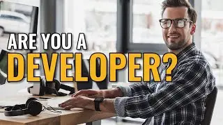 Are You A Developer？