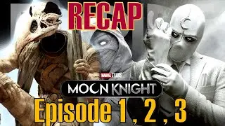 Moon Knight   EPISODE 1 2 3 BREAKDOWN and RECAP