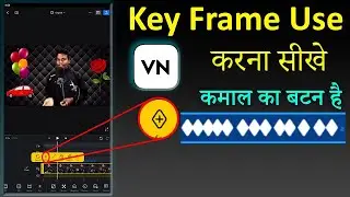 how to use key frame in vn apps/how to make animation in vn apps/key frame use in vn apps/key frame
