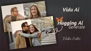 Create Hugging videos | make hugging videos | vidu ai