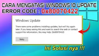 Cara Mengatasi Windows 10 Update Error Code 0x80070422 (Ini Solusinya)