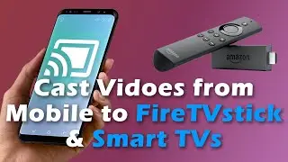 Cast Video from Mobile to FireTvStick , Android tv , Smart TV, sony, LG, Samsung, Chromcast , Roku