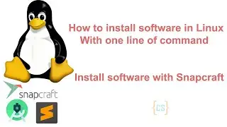 How to install software in Linux. how to install snapcraft. [