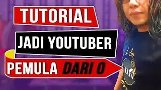 CARA BARU MEMBANGUN CHANNEL YOUTUBE, TUTORIAL YOUTUBER 2021