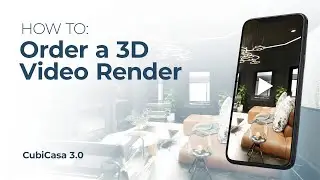 How To: Order a 3D Video Render in the New CubiCasa 3.0?