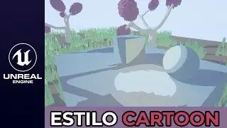 Estilo Cartoon/Anime en Unreal Engine