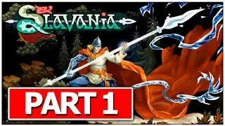 SLAVANIA Gameplay Walkthrough FULL GAME No Commentary Part 1