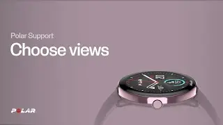 Polar Support | Choose views