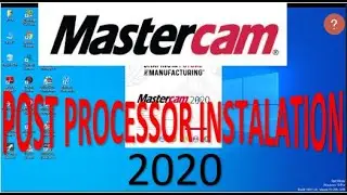 MASTERCAM 2020 POST PROCESSOR INSTALATION