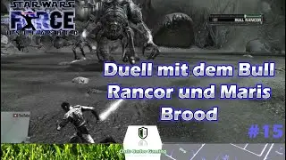Duell mit dem Bull Rancor und Maris Brood - StarWars The Force Unleashed - Part 15