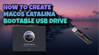 HOW TO CREATE A MACOS CATALINA USB DRIVE