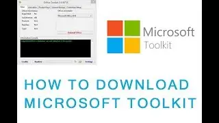 How to Download Microsoft Toolkit 2018 HD *Links Fixed*