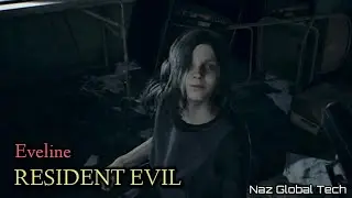 Final Boss Eveline RE 7 Biohazard Fast Kill