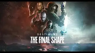 DESTINY 2 THE FINAL SHAPE Part 8