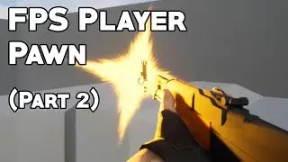 UE4 Tutorial: Shooting and Reloading (FPS Pawn Part 2)
